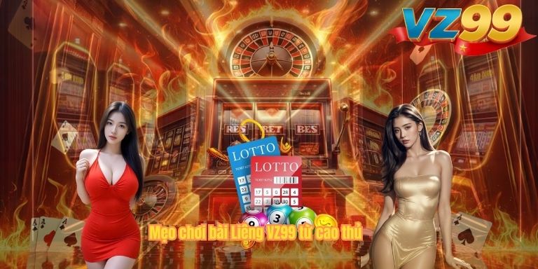 Mẹo Chơi Bài Liêng VZ99 – Bí Quyết Giúp Cược Thủ Tăng Cơ Hội Thắng Mẹo chơi bài Liêng VZ99 từ cao thủ